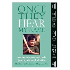 Once They Hear My Name: Korean Adoptees and Their Journeys Toward Identity