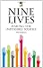 Nine Lives: Making the Impossible Possible