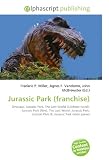 Jurassic Park (franchise): Dinosaur, Jurassic Park, The Lost World (Crichton novel), Jurassic Park (film), The Lost World: Jurassic Park, Jurassic Park III, Jurassic Park video games