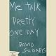 Me Talk Pretty One Day