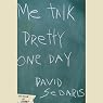 Me Talk Pretty One Day