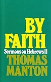 By faith : sermons on Hebrews 11