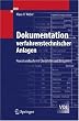 Dokumentation verfahrenstechnischer Anlagen: Praxishandbuch mit Checklisten und Beispielen (VDI-Buch)