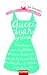 Gucci war gestern: Bekenntnisse einer eingebildeten Glamour-Queen, oder warum Sie nie mit Ihrer Pradatasche aufs Arbeitsamt gehen sollten