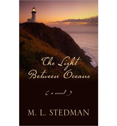 [ THE LIGHT BETWEEN OCEANS - LARGE PRINT ] By Stedman, M L ( Author) 2013 [ Paperback ]