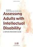 Assessing Adults with Intellectual Disabilities: A Service Providers Guide