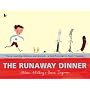 The Runaway Dinner