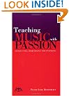 Teaching Music with Passion: Conducting, Rehearsing and Inspiring