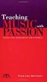 Teaching Music with Passion: Conducting, Rehearsing and Inspiring