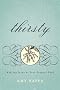 Thirsty: Meeting Jesus at Your Deepest Need
