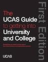 The UCAS Guide to Getting into University and College