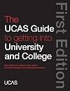 Ucas Guide to Getting Into University and College.