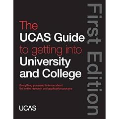 The UCAS Guide to Getting into University and College