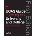 The UCAS Guide to Getting into University and College