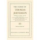 Click here to buy The Papers of Thomas Jefferson, Volume 33: 17 February to 30 April 1801 (Papers of Thomas Jefferson) by  Thomas Jefferson and Barbara B. Oberg.