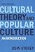 Cultural Theory and Popular Culture: An Introduction (5th Edition)