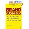 Brand Success: How the World's Top 100 Brands Thrive and Survive