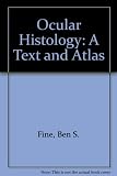 Ocular histology : a text and atlas