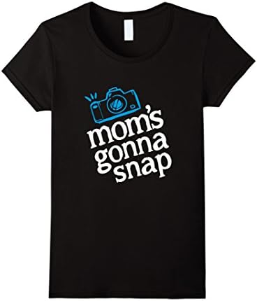 Women's Mom's gonna snap shirt for Photographer mom tshirt Large Black