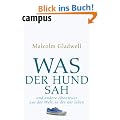 Was der Hund sah: und andere Abenteuer aus der Welt, in der wir leben