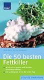 Die 50 besten Fettkiller: Wie Sie Fett sparen und leichter abnehmen k&ouml;nnen - Die wichtigsten Tricks f&uuml;r jeden Tag - Sven-David M&uuml;ller-Nothmann
