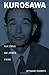 Kurosawa: Film Studies and Japanese Cinema (Asia-Pacific: Culture, Politics, and Society)