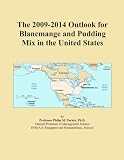 The 2009-2014 Outlook for Blancmange and Pudding Mix in the United States