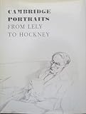 Cambridge portraits : from Lely to Hockney