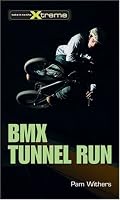 BMX Tunnel Run (Take It to the Xtreme)