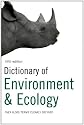 Dictionary of Environment and Ecology: Over 7,000 terms clearly defined (Bloomsbury Reference)