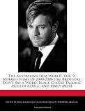 The Australian Film World, Vol. 9: Notable Films of 2000-2004 like Brothers, Dont Say a Word, Black Chicks Talking, Moulin Rouge, and Many More