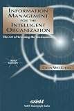 Information Management For The Intelligent Organization: The Art Of Scanning The Environment (Asis Monograph Series)