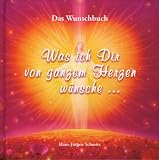 Produkt-Bild: Was ich Dir von ganzem Herzen w&uuml;nsche...: Das Wunschbuch