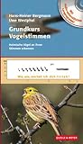 Grundkurs Vogelstimmen: Heimische V�gel an ihren Stimmen erkennen title=