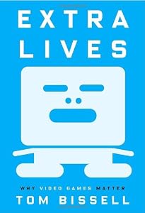 Cover of "Extra Lives: Why Video Games Ma...