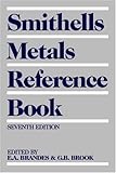 Smithells Metals Reference Book (Smithell's Metals Reference Book)