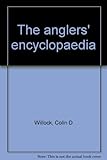 The anglers' encyclopaedia