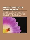 Modelos eróticas de Estados Unidos: Kim Kardashian, Bettie Page, Sasha Grey, Maria Kanellis, Lili St. Cyr, Candice Michelle, Carmen Electra (Spanish Edition)