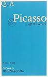 Picasso : --off the record : life and themes 1881 1973