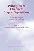 Principles of Chemical Vapor Deposition
