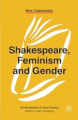 Shakespeare, Feminism and Gender (New Casebooks)