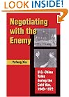 Negotiating with the Enemy: U.S.-China Talks During the Cold War, 1949-1972