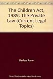 The Children Act 1989 : the private law