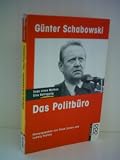 Produkt-Bild: Frank Sieren: G&uuml;nter Schabowski - Das Politb&uuml;ro. Ende eines Mythos, eine Befragung.