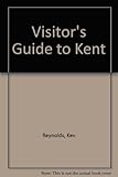 The visitor's guide to Kent