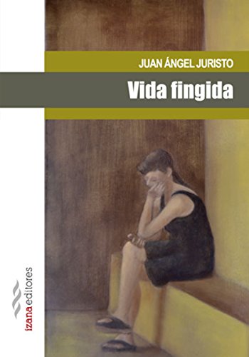Vida fingida (Narrativa nº 5) (Spanish Edition)