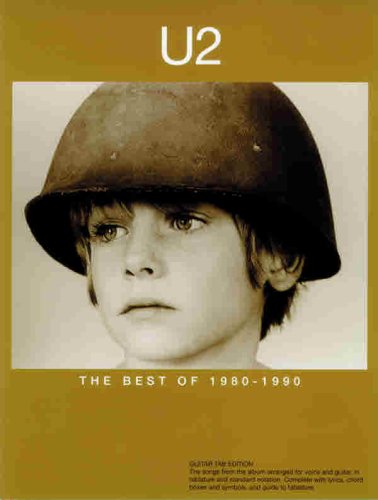 The Best of U2 - 1980-1990: Songbuch f&uuml;r Gitarre mit Tabulatur