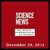Science News, December 29, 2012 | [Society for Science & the Public]