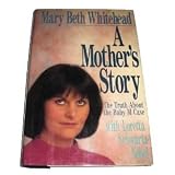 A Mother`s Story: The Truth About the Baby m Case
