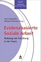 Evidenzbasierte Soziale Arbeit: Nutzung von Forschung in der Praxis